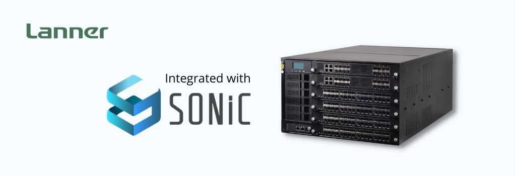 SONiC Now Fully Operational on Lanner’s HTCA-6600 Leveraging 4th Gen Intel Xeon Scalable Processor and Intel Tofino Switch ASIC …